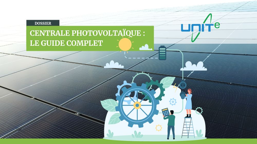 Guide complet centrale photovoltaïque