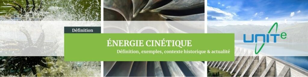 Énergie cinétique  – définition complète et explications
