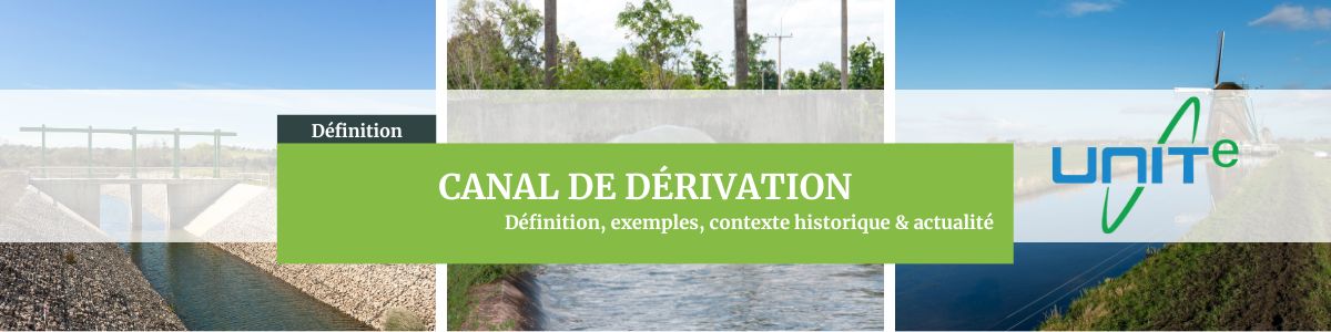 Canal de dérivation - Définitions et Explications