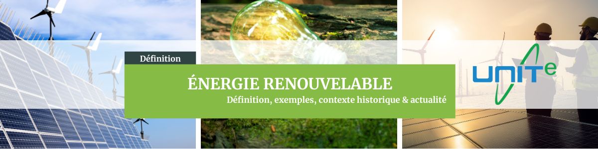Énergie renouvelable – définition complète et explications