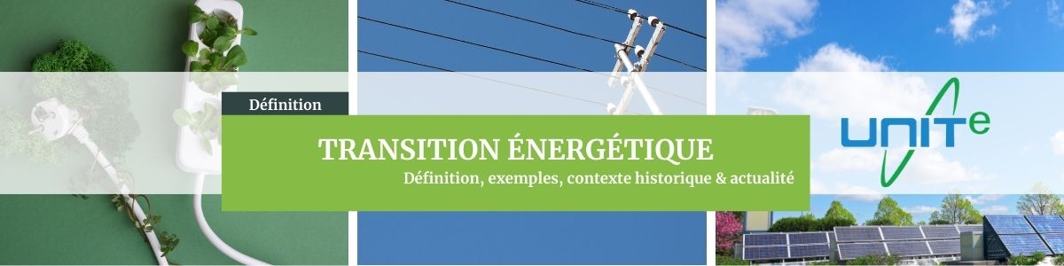 Transition énergétique – définition complète et explications